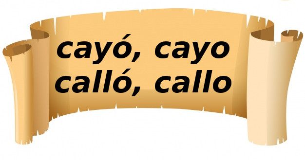 Cay, Cayo, Call y Callo. 