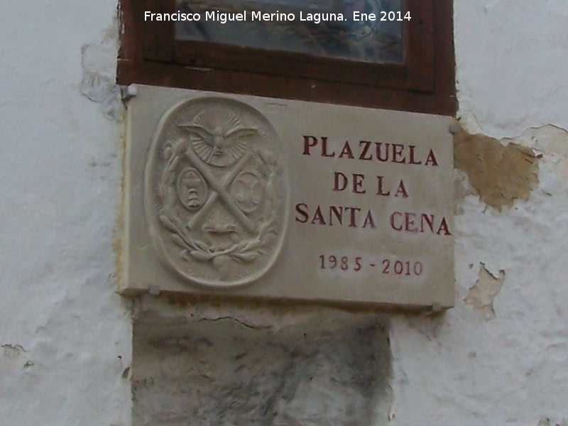 Plazuela de la Santa Cena - Plazuela de la Santa Cena. Placa