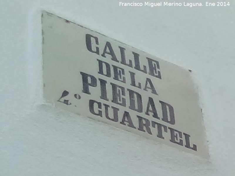 Calle de la Piedad 4 Cuartel - Calle de la Piedad 4 Cuartel. Placa